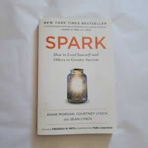 Spark: How to Lead Yourself and Others to Greater Success Paperback Book Career